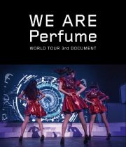 ＷＥ　ＡＲＥ　Ｐｅｒｆｕｍｅ　－ＷＯＲＬＤ　ＴＯＵＲ　３ｒｄ　ＤＯＣＵＭＥＮＴ－（通常盤）