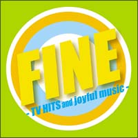 Fine Tv Hits And Joyful Music オムニバスのcdレンタル 通販 Tsutaya ツタヤ
