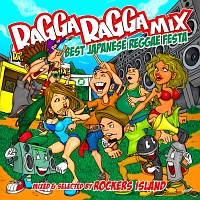 Ragga Ragga Mix Best Japanese Reggae Festa Mixed Selected By Rockers Island オムニバスのcdレンタル 通販 Tsutaya ツタヤ