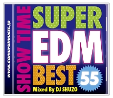 Show Time Super Edm Best 55 Mixed By Dj Shuzo オムニバスのcdレンタル 通販 Tsutaya ツタヤ
