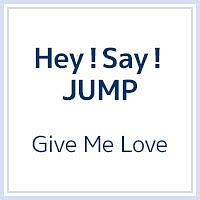 Give Me Love Hey Say Jumpのcdレンタル 通販 Tsutaya ツタヤ