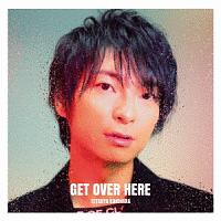 Get Over Here 柿原徹也のcdレンタル 通販 Tsutaya ツタヤ